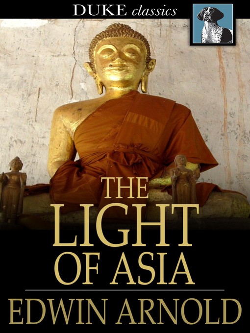 Title details for The Light of Asia by Edwin Arnold - Wait list